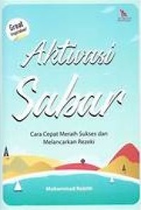 Image of Aktivasi sabar : cara cepat meraih sukses dan melancarkan rezeki