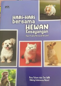 Image of Hari-hari bersama hewan kesayangan (tips praktis merawat hewan)