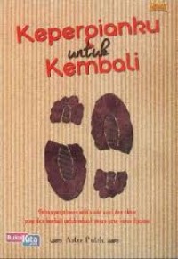 Image of Kepergianku untuk kembali