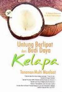 Image of Untung berlipat dari budi daya kelapa : tanaman multi manfaat