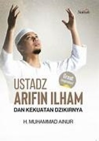 Image of Ustadz Arifin Ilham dan kekuatan dzikirnya