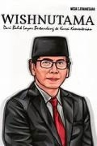 Image of Wishnutama : dari balik layar bertandang ke kursi kementrian